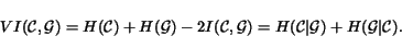 \begin{displaymath}VI(\cc ,\cg ) = H(\cc ) + H(\cg ) - 2I(\cc ,\cg ) = H(\cc \vert\cg ) + H(\cg \vert\cc ).\end{displaymath}
